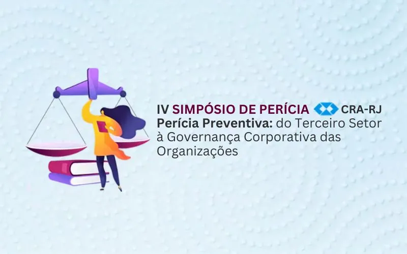 IV Simpósio de Perícias do CRA-RJ